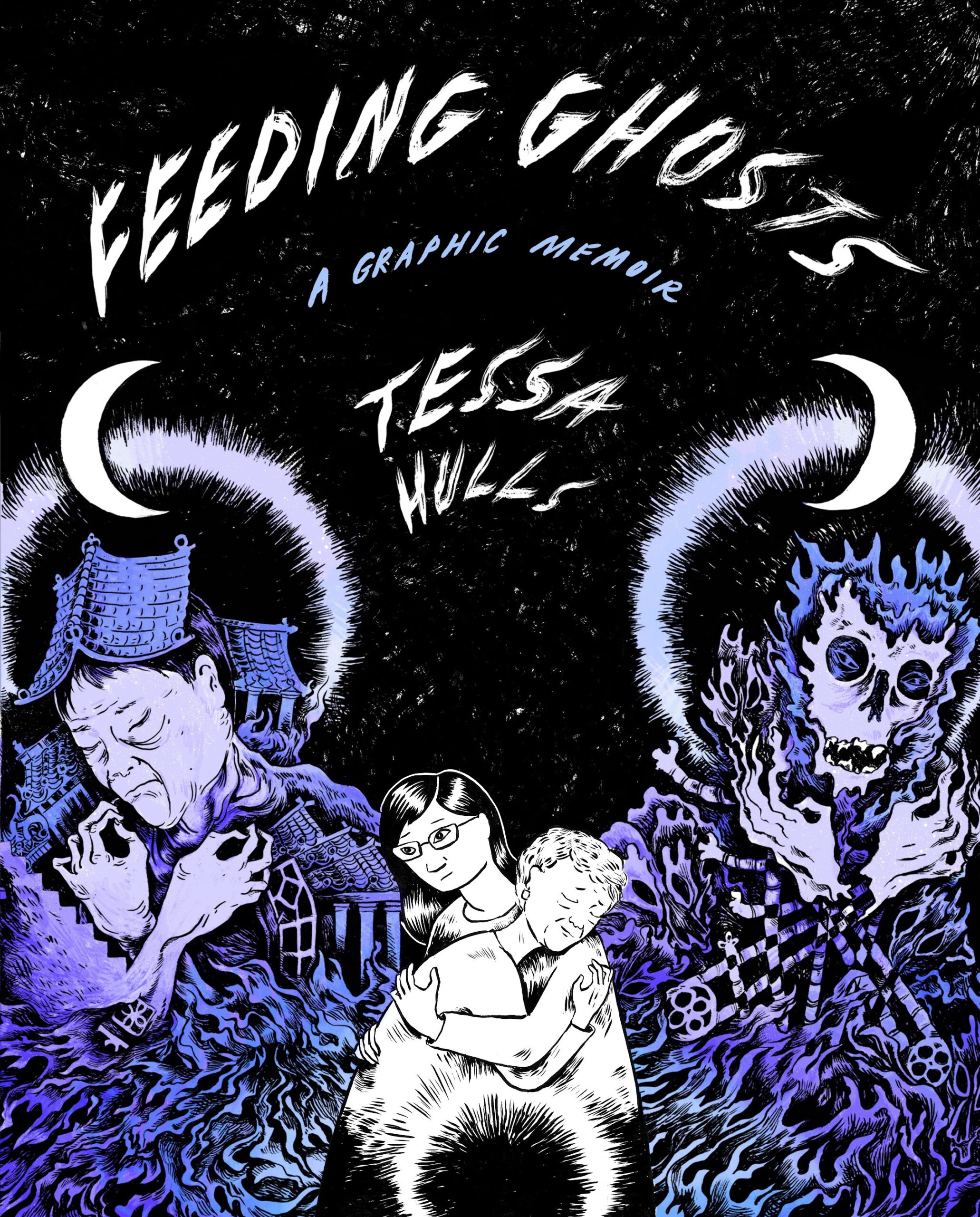 Book cover titled 'Feeding Ghosts: A Graphic Memoir by Tessa Hulls', hand-drawn black, white and purple images of two women hugging with ghosts and a stormy sea in the background.